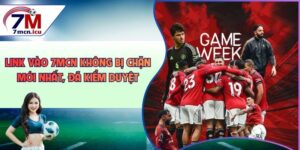 Link Vào 7MCN Không Bị Chặn Mới Nhất, Đã Kiểm Duyệt