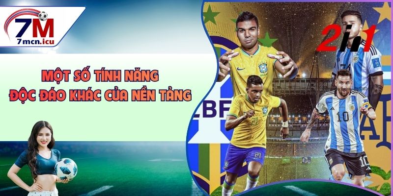 Một số tính năng độc đáo khác của nền tảng